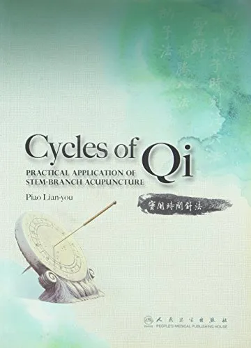 Piao Lian-you: Cycles of Qi – practical application of stem-branch acupuncture