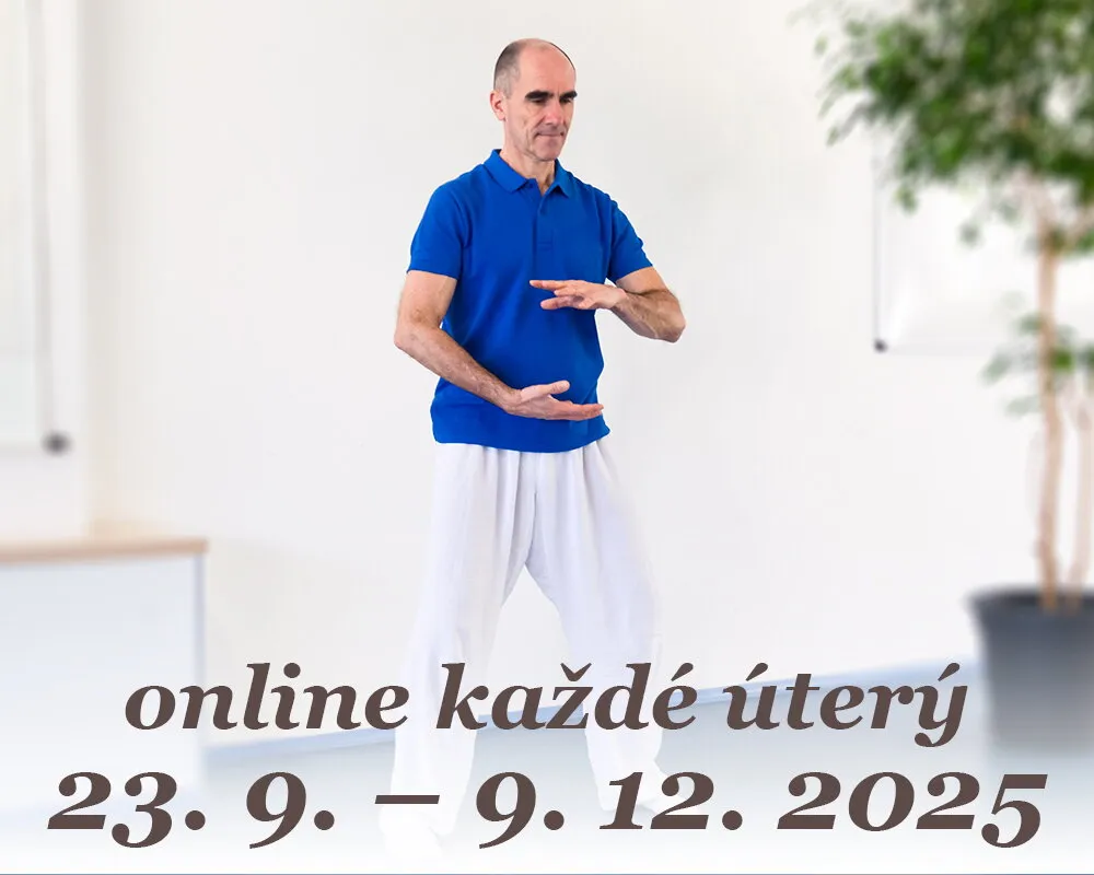 Cvičení čchi-kungu pro soustředění i sílu, pravidelně živě online (23. 9. – 9. 12. 2025, úterý od 18:00)